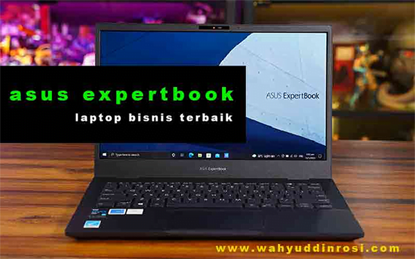 Laptop Bisnis Terbaik Asus Expertbook